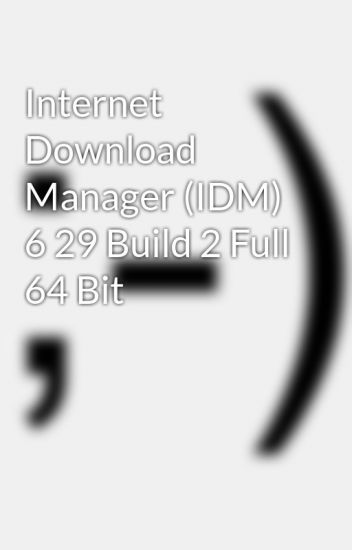 idm 6.29 build 2 crack